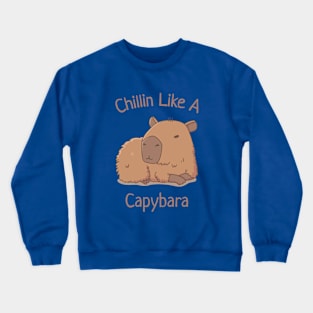 Chilin Like A Capybara Crewneck Sweatshirt